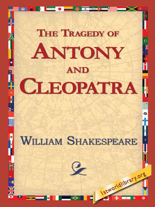 Title details for The Tragedy of Antony and Cleopatra by William Shakespeare - Available